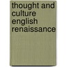 Thought and culture english renaissance door Onbekend