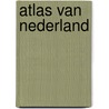 Atlas van nederland by C.P.J.M. van Elzakker