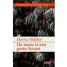 Mens is een grote fazant door Herta Müller