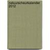 Natuurscheurkalender 2012 door Willem Berghoef