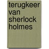 Terugkeer van sherlock holmes by Doyle