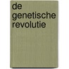 De genetische revolutie by Jean-Jacques Cassiman