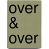 Over & over door P.A. van Teeseling