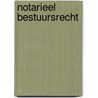 Notarieel bestuursrecht by Boes