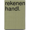 Rekenen handl. by Unknown