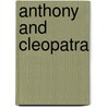 Anthony and cleopatra door William Shakespeare