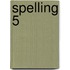 Spelling 5