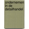 Ondernemen in de Detailhandel by W.V.M. van Rijt-Veltman