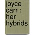 Joyce Carr : her hybrids