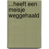 ...Heeft een meisje weggehaald door Mary Higgins Clark