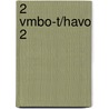 2 Vmbo-T/havo 2 door Onbekend