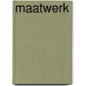 Maatwerk by Unknown