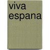 Viva Espana by Linda van Rijn