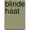 Blinde haat door John Sandford