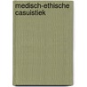 Medisch-ethische casuistiek by Unknown