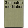 3 minuten meditaties by D. Harp