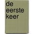 De eerste keer