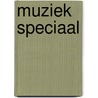 Muziek Speciaal door M. Wiersema