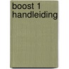 Boost 1 Handleiding door Onbekend