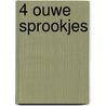 4 Ouwe Sprookjes by K. Prins