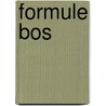 Formule Bos by M.J. Broekmeyer