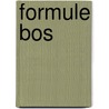 Formule Bos door M.J. Broekmeyer