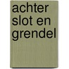 Achter slot en grendel by Ryksen
