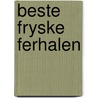Beste fryske ferhalen door Speerstra