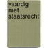 Vaardig met staatsrecht