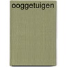 Ooggetuigen by Steven J. Parker