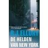 De helden van New York by R.J. Ellory