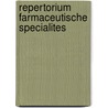 Repertorium farmaceutische specialites by Unknown
