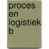 Proces en logistiek B