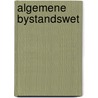 Algemene bystandswet by Unknown