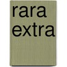 Rara extra door Onbekend