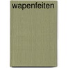 Wapenfeiten by Unknown