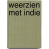 Weerzien met Indie door Martin Bossenbroek