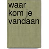 Waar kom je vandaan door Merrill