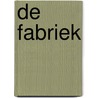 De fabriek by Tjibbe Veldkamp