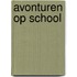 Avonturen op school