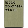 Fiscale bibliotheek cd-rom by Unknown