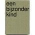 Een bijzonder kind