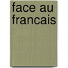 Face au francais by Unknown