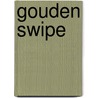 Gouden swipe by Brouwer