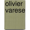 Olivier Varese door Marelle