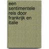 Een sentimentele reis door Frankrijk en Italie door Laurence Sterne