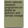 Dutch National Research Programme on Global Air Pollution and Climate change by D.J. Gielen