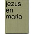 Jezus en maria