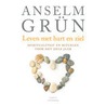 Leven met hart en ziel door Anselm Grün