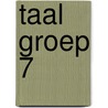 Taal groep 7 by Unknown